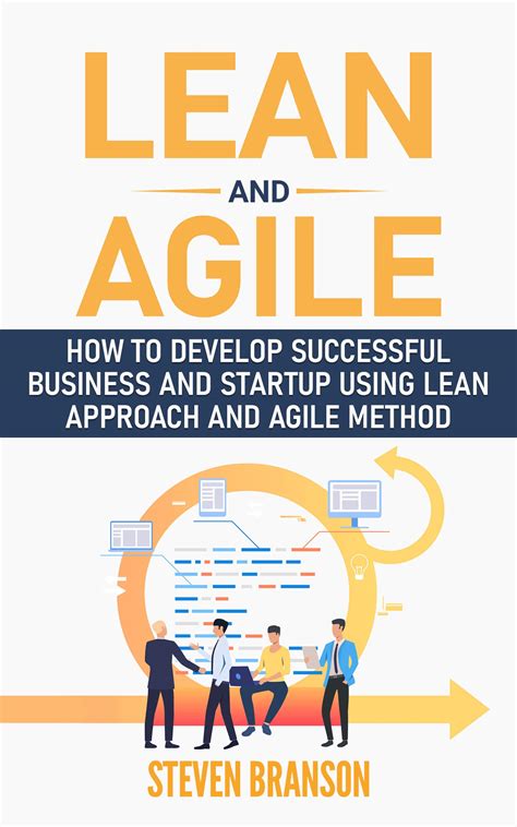 Lean And Agile How To Develop Successful Business And Startup Using