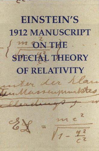 Einstein's 1912 Manuscript on the Special Theory of Relativity: A Facsimile by Einstein, Albert ...