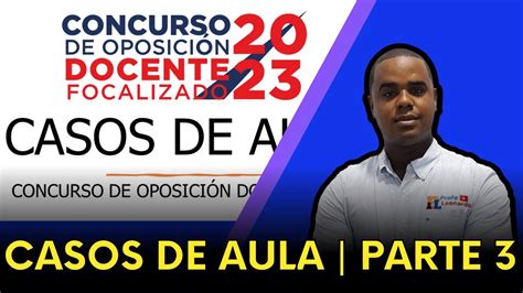 Taller Parte Casos De Aula Concurso De Oposici N Docente Nuevo