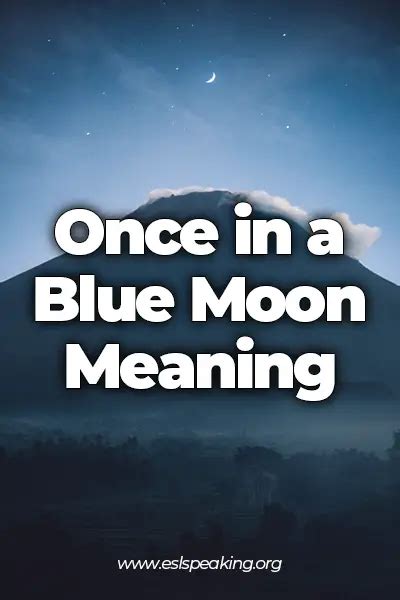 Learn English Idiom Once In A Blue Moon Meaning Origin