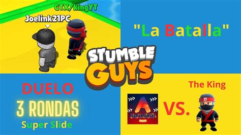 Duelo Vs The King Stumble Guys Los Amiguetes Youtube