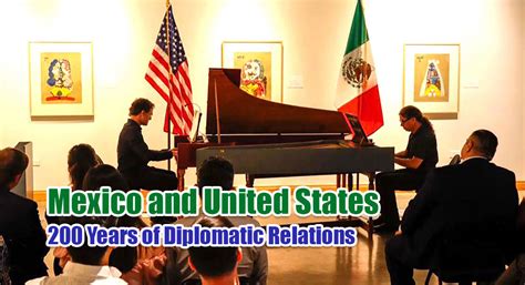 Mexico and the United States Celebrate 200 Years of Diplomatic ...