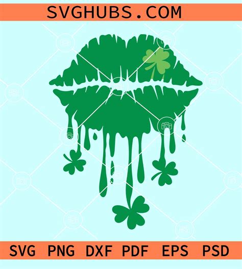 St Patricks Dripping Lips Svg St Patricks Day Lips Svg Shamrock