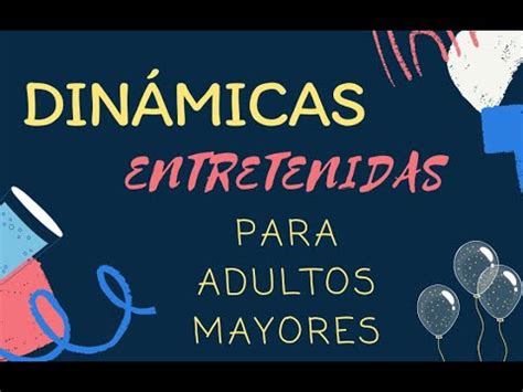 Juegos Entretenidos Para Adultos Mayores Youtube