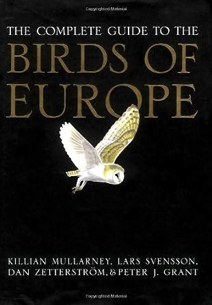 Complete Guide To The Birds Of Europe Svensson Lars Grant Peter J