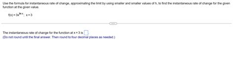 Solved Use The Formula For Instantaneous Rate Of Change Chegg