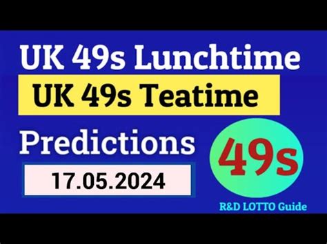 Uk49s Lunchtime And Teatime Predictions For 17 May 2024 HOT NUMBERS