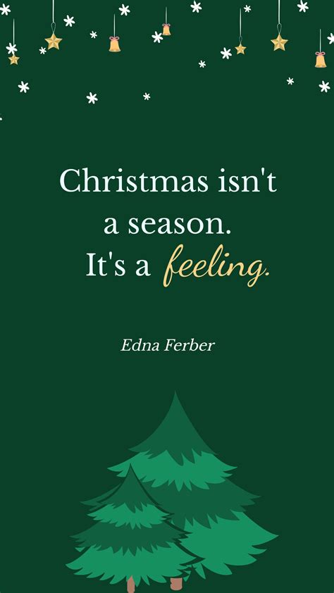 Free Edna Ferber Christmas Isn T A Season It S A Feeling Template