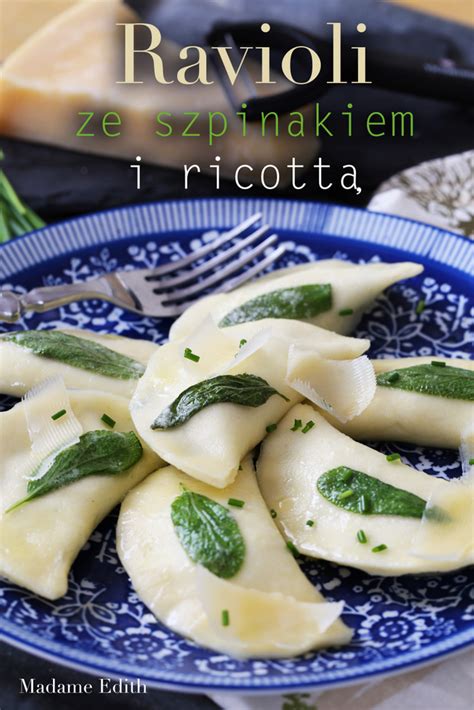 Ravioli Ze Szpinakiem I Ricott Madame Edith