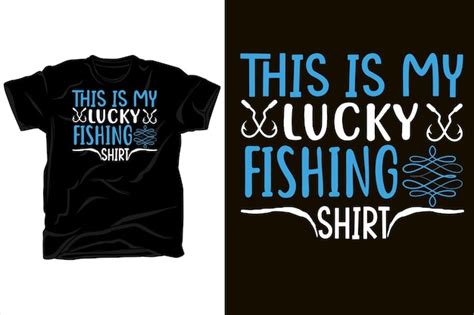 Premium Vector This Is My Lucky Fishing Shirt