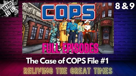 Cops Cartoon 8 And 9 The Case Of Cops File 1 Full Episode Youtube