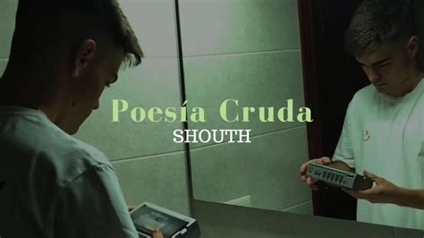 Shouth Poesía Cruda Lyrics Genius Lyrics