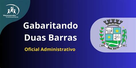 Gabaritando Duas Barras Oficial Administrativo Vencendo Concursos