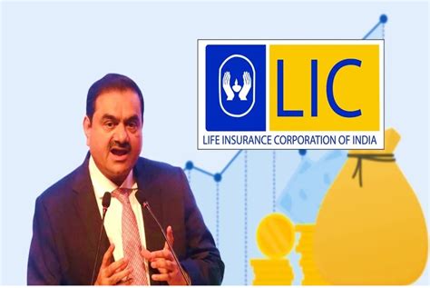 Lic Investment Adani Group अडानी ग्रुप के इस इस शेयर से Lic को हुआ 22378 करोड़ का मुनाफा