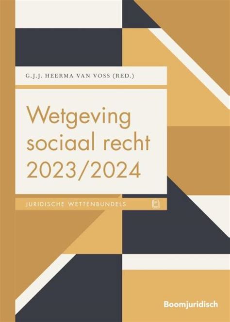 Wetgeving Sociaal Recht 2023 2024 Boom Juridisch Boek