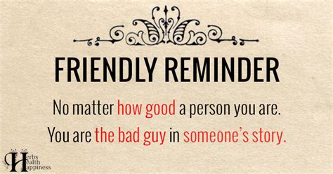 Friendly Reminder No Matter How Good A Person You Are ø Eminently