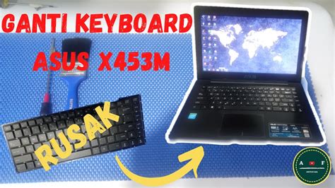 Cara Ganti Keyboard Asus X M Replacement Keyboard Asus Youtube