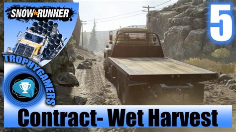 Snowrunner Wet Harvest Contract Gameplay Walkthrough Part Youtube