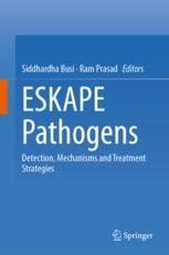 ESKAPE Pathogens Detection Mechanisms And Treatment Strategies