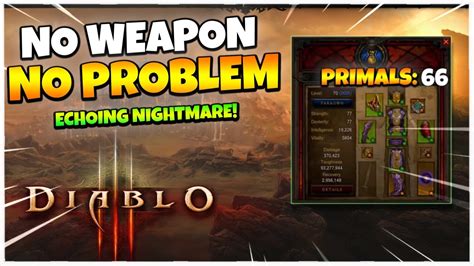 Destroy Tier Echoing Nightmare With No Weapon To Easy Diablo