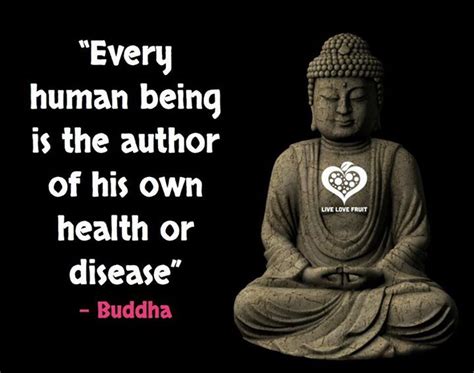 Buddha Quote About Being Human Being Is The Author Of His Own Health Or