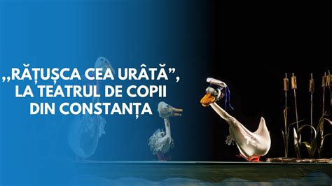 Rățușca cea urâtă la Teatrul de Copii din Constanța YouTube