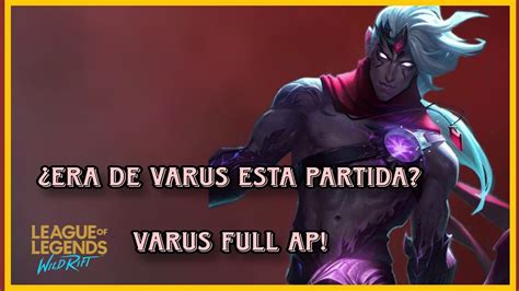 Esta Partida Era De Varus Wildmoon Youtube