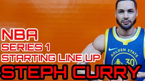 STARTING LINE UP SERIES 1 STEPHEN CURRY 30 YouTube