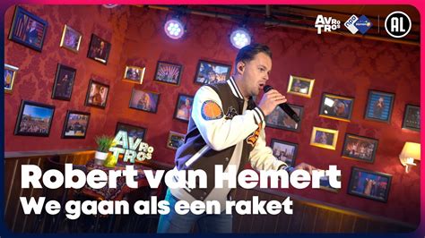 Robert Van Hemert We Gaan Als Een Raket Live Sterren Nl Radio