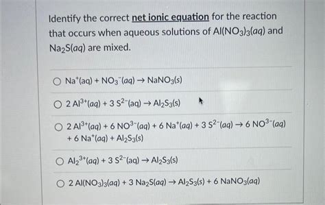 Solved Identify The Correct Net Ionic Equation For The Chegg