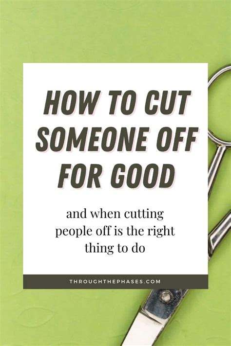 Cutting People Off When And How To Cut Someone Off