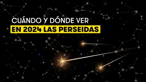 Perseidas Cu Ndo Y D Nde Ver La Lluvia De Meteoros Masmovil