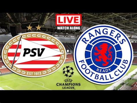 Psv Vs Rangers Live Stream Ucl Champions League Live Football Watch