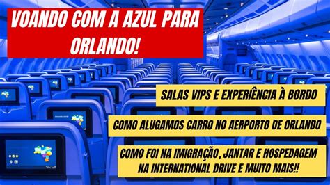 VOANDO NA ECONOMY XTRA DA AZUL PARA ORLANDO Sala VIP serviço de bordo