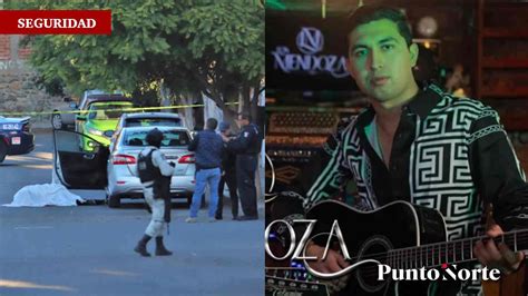 Asesinan A Vocalista De Grupo Sierreño Y Estudiante De Derecho En La