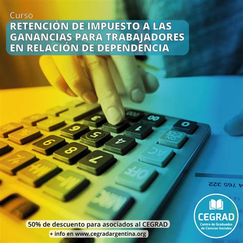 Retención De Impuesto A Las Ganancias Para Trabajadores En Relación De