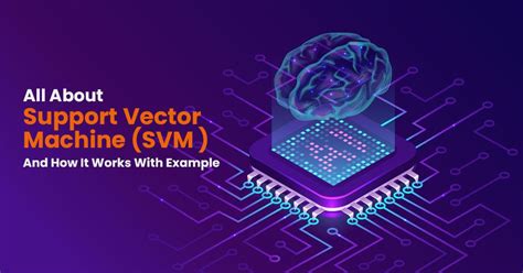 All About Support Vector Machine Svm And How It Works