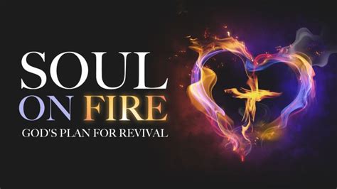 Experience Soul On Fire Gods Plan For Revival Listen And Watch With