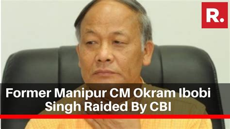 Former Manipur Cm Okram Ibobi Singh Raided By Cbi Over Allegations Of