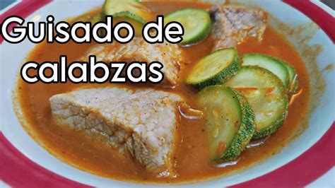 Receta F Cil De Guisado De Calabazas Con Carne De Puerco Youtube