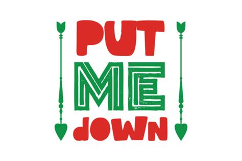 Put Me Down Quote Svg Cut Graphic By Thelucky · Creative Fabrica