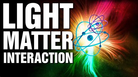 Understanding Light And Matter Interaction YouTube