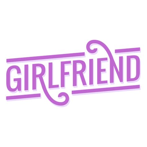 Girlfriend Flat Quote Png And Svg Design For T Shirts