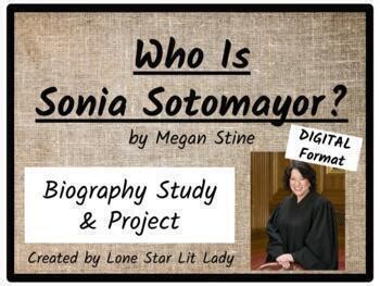 Who Is Sonia Sotomayor? Biography Study & Project (Digital Format)