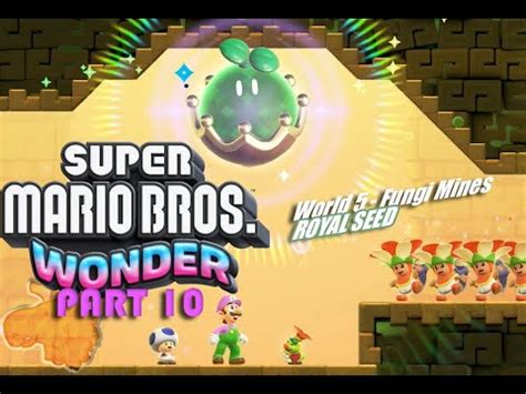 Super Mario Bros Wonder PART 10 Fungi Mines ROYAL SEED Gameplay