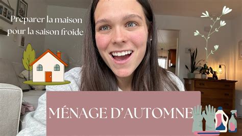 MÉNAGE D AUTOMNE PRÉPARATION POUR LA SAISON FROIDE maison sans