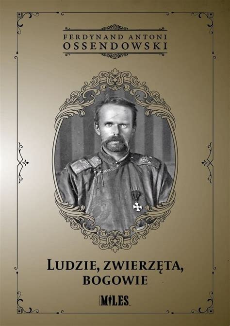 Ludzie zwierzęta bogowie Ossendowski Antoni Ferdynand Książka w Empik