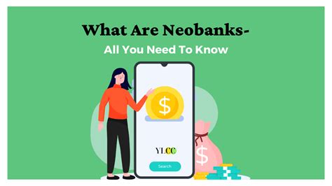 What Are Neobanks All You Need To Know Ylcc