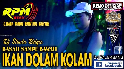 Basah Koyop Bossku Dj Shinta Bilqis Gasspoll Rpm Live Sinar Baru