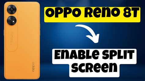 How To Enable Split Screen Multiple Screen Enabled Oppo Reno T